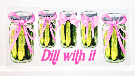 DILL with It Pickles Pink Bows Funny UVDTF Wrap 16 oz