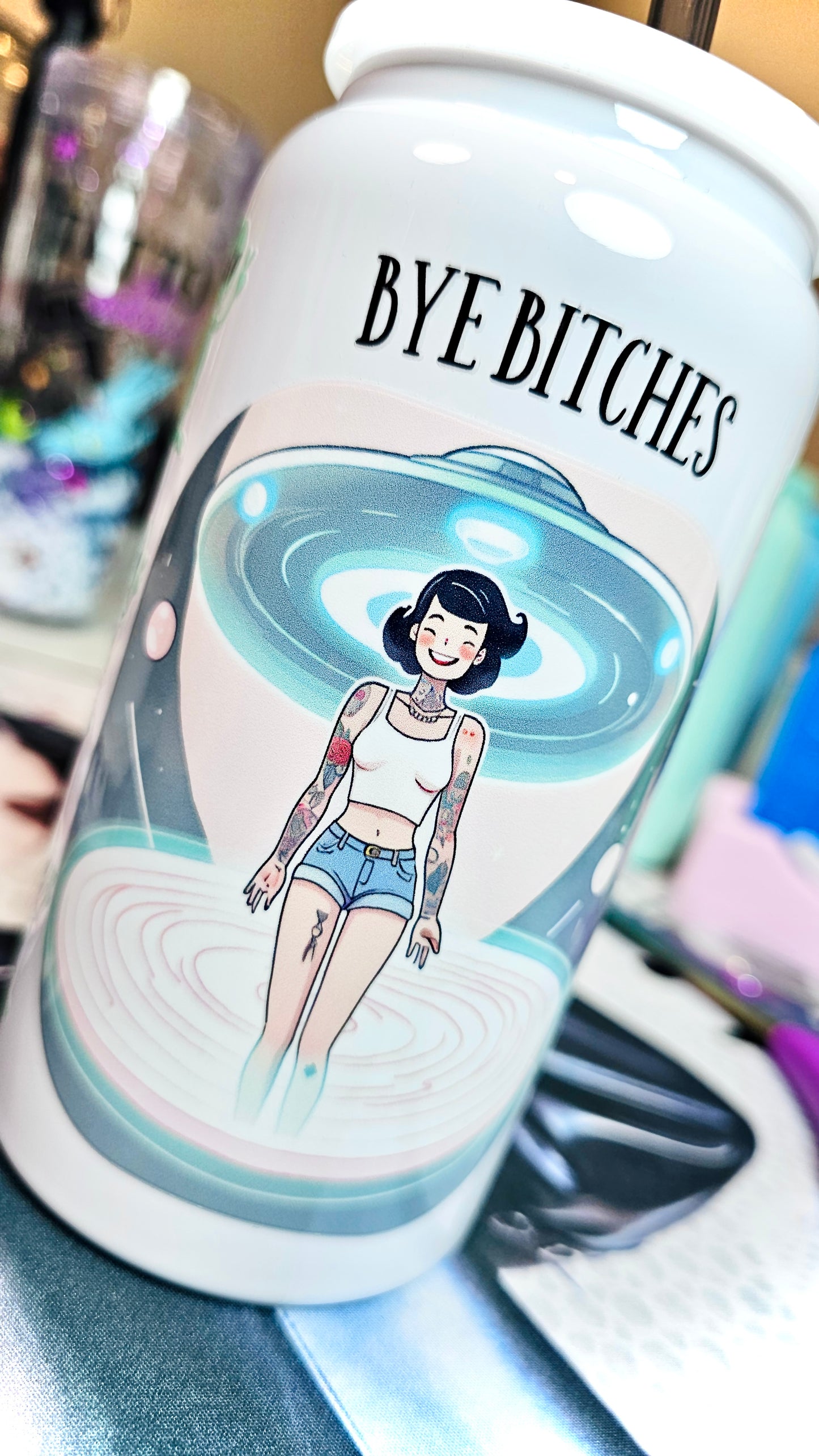 MATURE “Bye Bitches” UFO Alien Funny Sarcastic Custom DreaminginHippie Design White Glossy Stainless Steel Tumbler Cup 16 oz
