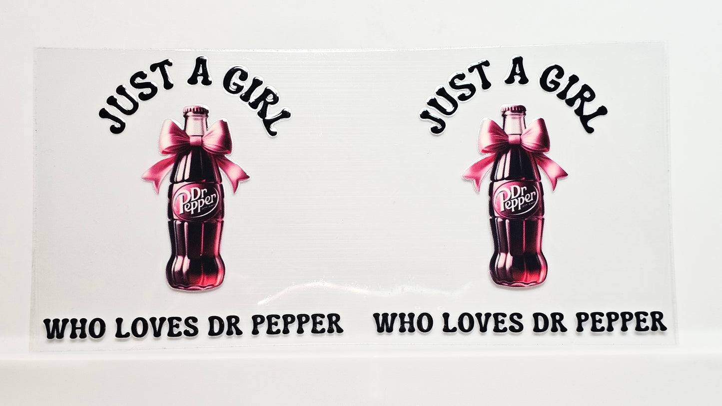 Just a Girl Who Loves Dr Pepper Sodas with Bows 2 Decals Drink UVDTF Wrap 16 oz